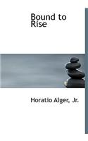 Bound to Rise: (English)