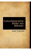 Culturhistorische Bilder Aus Bohmen