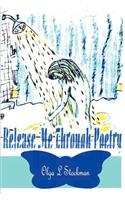 Release Me Through Poetry