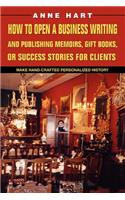 How to Open a Business Writing and Publishing Memoirs, Gift Books, or Success Stories for Clients