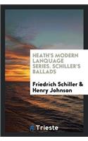 Heath's Modern Lanquage Series. Schiller's Ballads