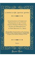 Investigation of Communist Propaganda in the United States (Foreign Propaganda, Entry and Dissemination in New Orleans, La., Area), Vol. 4: Hearing Before the Committee on Un-American Activities, House of Representatives, Eighty-Fifth Congress, Fir