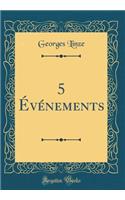 5 Événements (Classic Reprint)