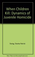When Children Kill