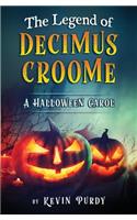 The Legend of Decimus Croome