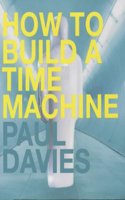 How To Build A Time Machine