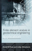 Finite Element Analysis in Geotechnical Engineering