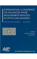 International Conference on Advanced Phase Measurement Methods in Optics and Imaging