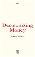 Decolonizing Money