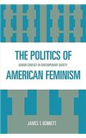 The Politics of American Feminism