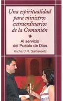Espiritualidad Para Ministros Extraordinarios de la Comunión