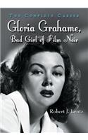 Gloria Grahame, Bad Girl of Film Noir