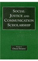 Social Justice and Communication Scholarship