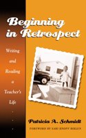 Beginning in Retrospect