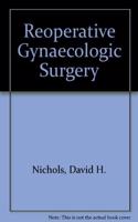 Reoperative Gynaecologic Surgery