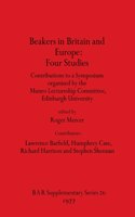 Beakers in Britain and Europe - Four Studies