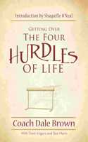 Getting Over the Four Hurdles of Life