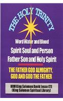 Holy Trinity - The Father God Almighty, God and God the Father