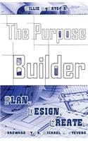 The Purpose Builder