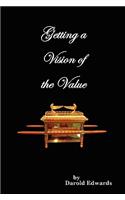 Getting a Vision of the Value