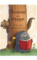 Porcupette and Moppet