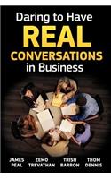 Daring to Have Real Conversations in Business