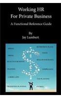 Working HR For Private Business - A Functional Reference Guide