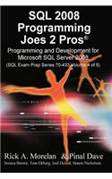 SQL 2008 Programming Joes 2 Pros Volume 4