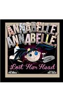 Annabelle, Annabelle, Lost Her Head