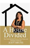 A House Divided: The Clash Between Divorce, Real Estate and Mortgage Financing