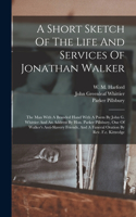 Short Sketch Of The Life And Services Of Jonathan Walker