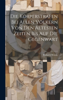 Die Körperstrafen Bei Allen Völkern Von Den Ältesten Zeiten Bis Auf Die Gegenwart