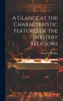 Glance at the Characteristic Features of the Mystery Religions