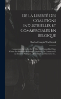 De La Liberté Des Coalitions Industrielles Et Commerciales En Belgique