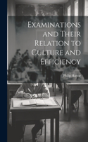 Examinations and Their Relation to Culture and Efficiency