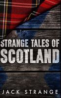 Strange Tales of Scotland