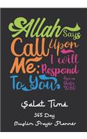 Allah Says Call Upon Me: I Will Respond To You: Simple Salat Daily Muslim Prayer Planner, Track Quran Readings, Verse for Today, Recording Ayah . Not just for Ramadan, Pray 