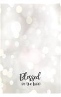 Blessed be the Lord