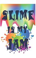 Slime Is My Jam