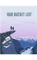 Our Bucket List