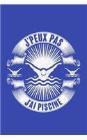 J'peux pas J'ai Piscine: Journal A5 Carnet de notes pour nageurs.