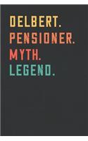 Delbert. Pensioner. Myth. Legend.