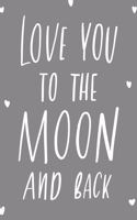 Love You To The Moon And Back: 110 Dot-Grid Lined Pages for Sketching, Art, Doodles, Notes and Composition - Magical Forest Fairies, Llama, Caticorn, Unicorn - Notebook for Little