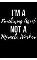 I'm A Purchasing Agent Not A Miracle Worker
