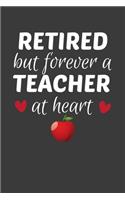 Retired But Forever A Teacher At Heart: Teacher's Day Retirement Gift