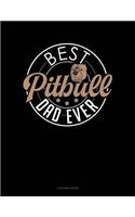 Best Pitbull Dad Ever: 5 Column Ledger(1359 5 Column Ledger)