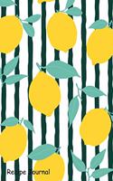 Recipe Journal: Write in Blank Cookbook with Lemon Pattern Stripes