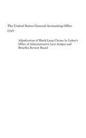 Adjudication of Black Lung Claims by Labor's Office of Administrative Law Judges and Benefits Review Board