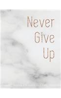 Never Give Up Academic Planner 2019-2020: Weekly & Monthly View Planner - Achieve Your Goals & Increase Productivity - Marble + Gold Girl Boss Quote(5 Cute Student Planners)