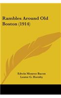 Rambles Around Old Boston (1914)